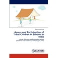 thumbnail image 1 of Access and Participation of Tribal Children in Schools in India (Paperback), 1 of 1