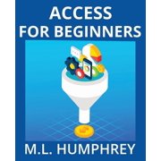 Access Essentials Access for Beginners, Book 1, Paperback