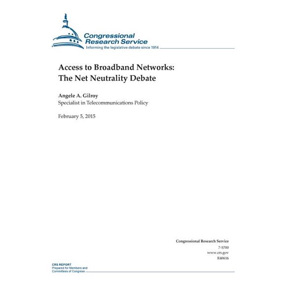 Access to Broadband Networks : The Net Neutrality Debate