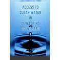 thumbnail image 1 of Access to Clean Water in Developing Countries, (Paperback), 1 of 1