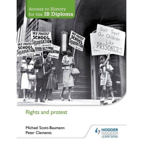 Access to History for the IB Diploma: Rights and Protest: Hodder Education Group, (Paperback)