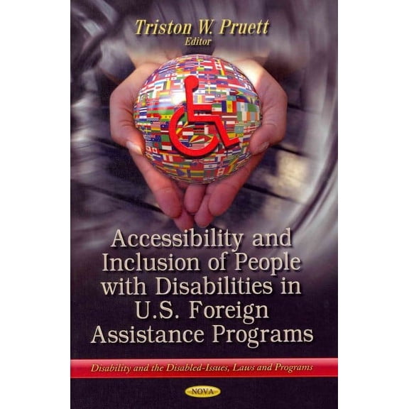 Accessibility and Inclusion of People With Disabilities in U.S. Foreign Assistance Programs