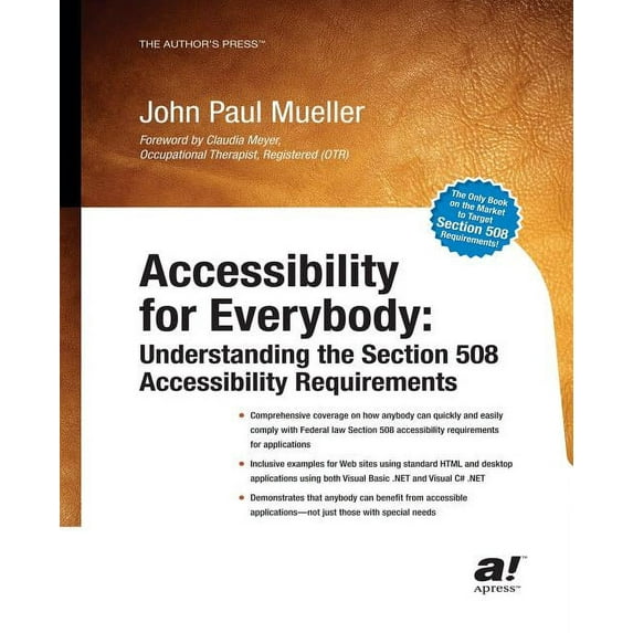 Accessibility for Everybody: Understanding the Section 508 Accessibility Requirements, (Paperback)