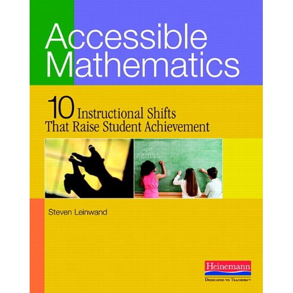 Pre-Owned Accessible Mathematics: Ten Instructional Shifts That Raise Student Achievement, (Paperback)