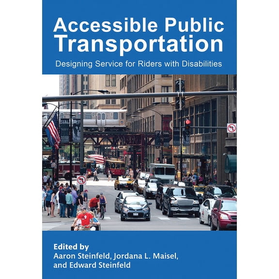 Accessible Public Transportation: Designing Service for Riders with Disabilities, (Paperback)