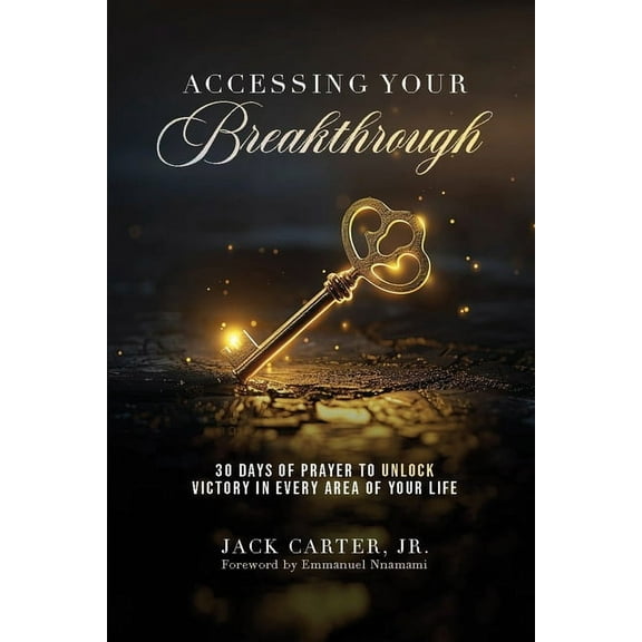 Accessing Your Breakthrough, (Paperback)