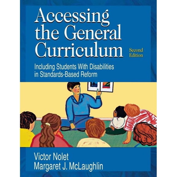 Accessing the General Curriculum: Including Students with Disabilities in Standards-Based Reform, (Paperback)