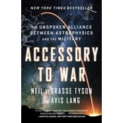 Accessory to War The Unspoken Alliance Between Astrophysics and the Military