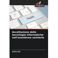 thumbnail image 1 of Accettazione delle tecnologie informatiche nell'assistenza sanitaria, (Paperback), 1 of 1
