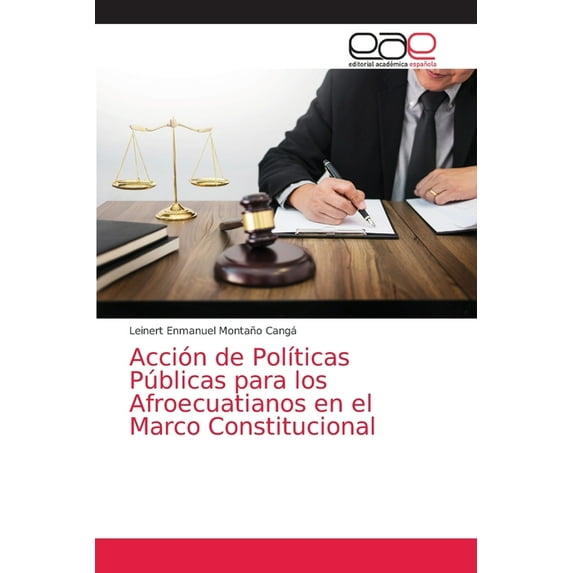 Acción de Políticas Públicas para los Afroecuatianos en el Marco Constitucional (Paperback)