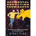 thumbnail image 1 of Accidental Abduction From Earth: Tom adapts to his involuntary introduction into interstellar society, (Hardcover), 1 of 1