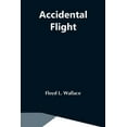 thumbnail image 1 of Accidental Flight, (Paperback), 1 of 1