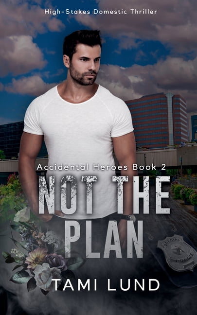 Accidental Heroes Not The Plan, Book 2, (Paperback)