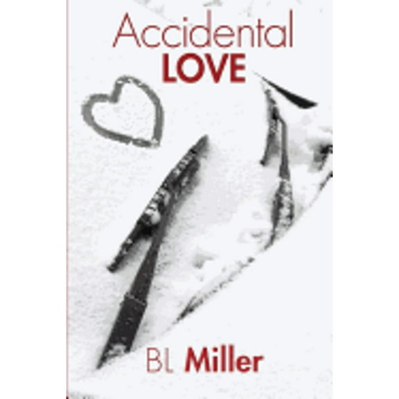 Accidental Love (Paperback) by Bl Miller