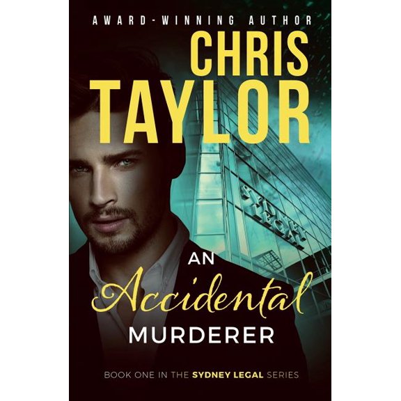 Sydney Legal An Accidental Murderer, Book 1, (Paperback)