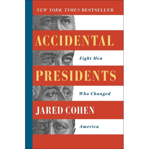 Accidental Presidents : Eight Men Who Changed America (Hardcover)