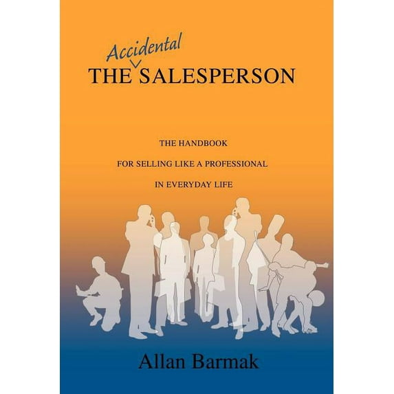Accidental Salesperson:the Handbook