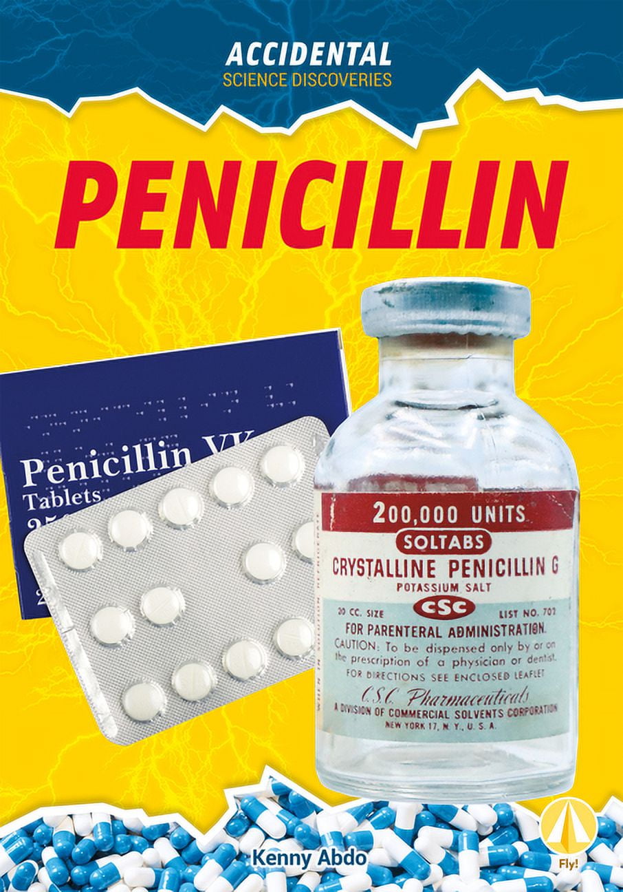Accidental Science Discoveries Penicillin, (Hardcover) - Walmart.com