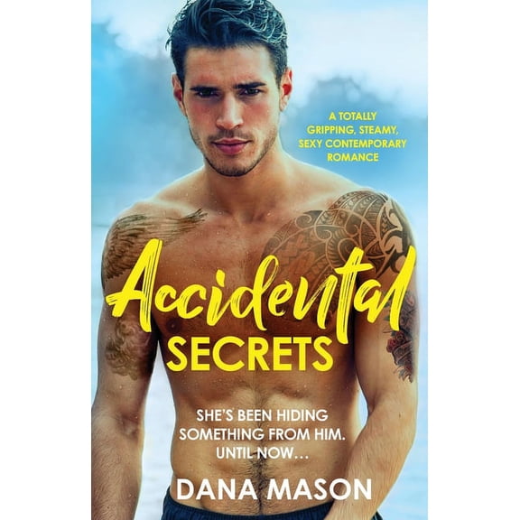 Accidental Love Accidental Secrets: A totally gripping, steamy, sexy contemporary romance, Book 3, (Paperback)