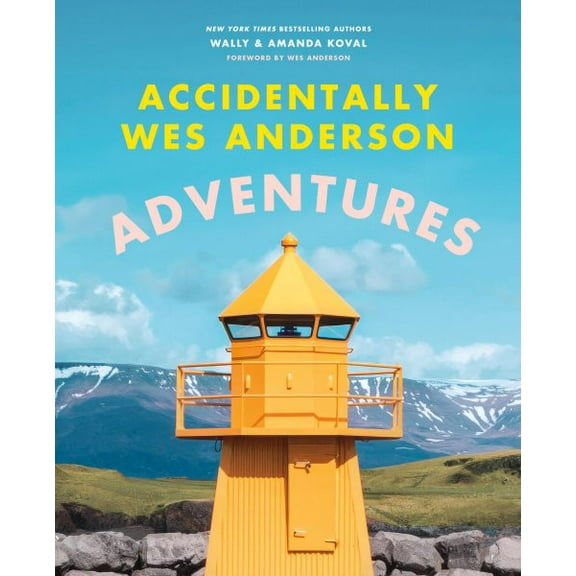 Pre-Owned Accidentally Wes Anderson: Adventures (Hardcover) 0316569429 9780316569422