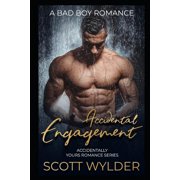 Accidentally Yours Romance Accidental Engagement A Bad Boy Romance Paperback