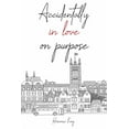 thumbnail image 1 of Accidentally in Love on Purpose, (Paperback), 1 of 1