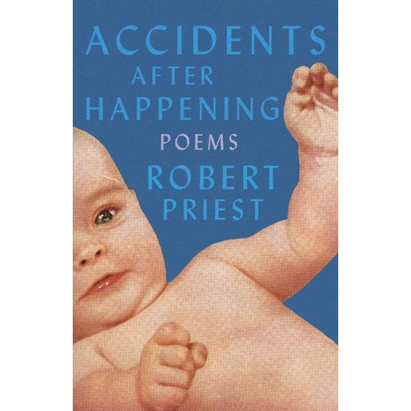 Accidents After Happening: Poems, (Paperback)