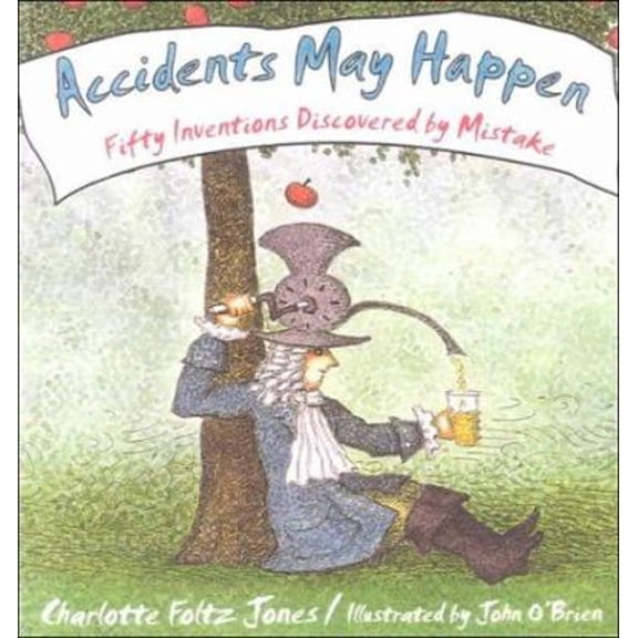Pre-Owned Accidents May Happen : Fifty Inventions Discovered by Mistake