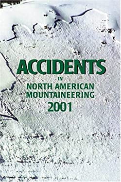 Pre-Owned Accidents in North American Mountaineering 2001: Issue 54  Paperback Jed Williamson