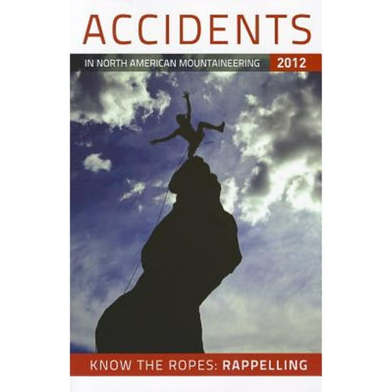 Accidents in North American Mountaineering, Volume 10, Number 2, Issue 65
