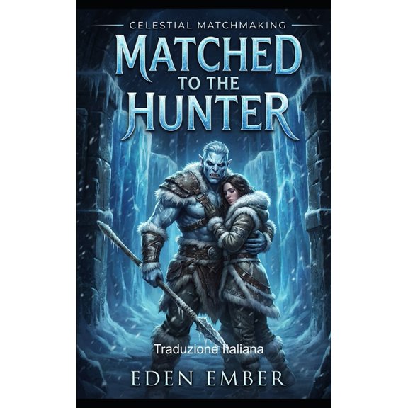 Accoppiata al Cacciatore: Celestial Matchmaking, (Paperback)