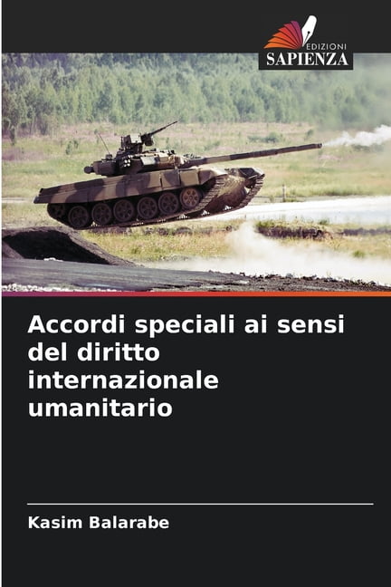 Accordi speciali ai sensi del diritto internazionale umanitario, (Paperback)