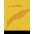 thumbnail image 1 of According To Thy Faith Paperback 1425354246 9781425354244 Orison Swett Marden, 1 of 1