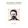 thumbnail image 1 of According to Chekhov - Thoughts on the Writing of UNCLE VANYA (Paperback), 1 of 1