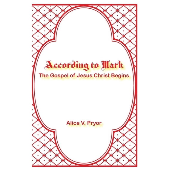 According to Mark: The Gospel of Jesus Christ Begins (Hardcover)