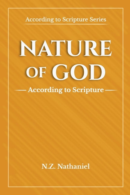 According to Scripture Nature of God: According to scripture, Book 1, (Paperback)