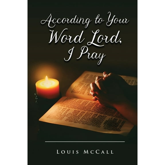According to Your Word Lord, I Pray, (Paperback)