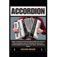 thumbnail image 1 of Accordion: Guide To Playing And Earning Money With Your Musical Skills Performance Tips For Musicians Of All Levels - In, (Paperback), 1 of 1