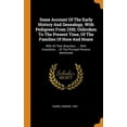 thumbnail image 1 of Some Account Of The Early History And Genealogy, With Pedigrees From 1330, Unbroken To The Present Time, Of The Families Of Hore And Hoare: With All . Of The Principal Persons Mentio 0343077337, 1 of 1