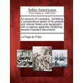 thumbnail image 1 of An Account of Louisiana: Exhibiting a Compendious Sketch of Its Political and Natural History and Topography: With a Copious Appendix Containin Paperback, 1 of 1