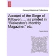 thumbnail image 1 of Account of the Siege of Killowen, ... as Printed in Blakeston's Monthly Magazine, Etc., (Paperback), 1 of 1