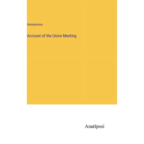 Account of the Union Meeting, (Hardcover)