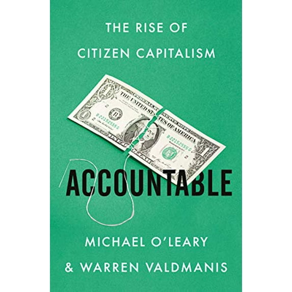 Pre-Owned Accountable: The Rise of Citizen Capitalism (Hardcover) 0062976516 9780062976512