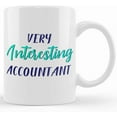 thumbnail image 1 of Accountant Gifts For Accountants Coffee Mug Tea Cup Finance Auditor Mugs Gift For Men Women Very Interesting Accountant, Ceramic Novelty Coffee Mugs 11oz, 15oz Mug, Tea Cup, Gift Present, 1 of 4
