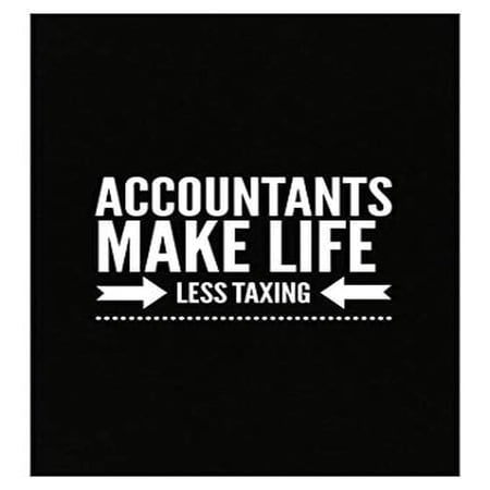 Accountant Poster - Make Life Less Taxing - Wall Decor Gift