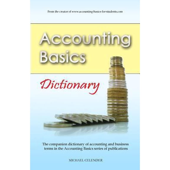 Pre-Owned Accounting Basics: Dictionary (Paperback) 1491269073 9781491269077