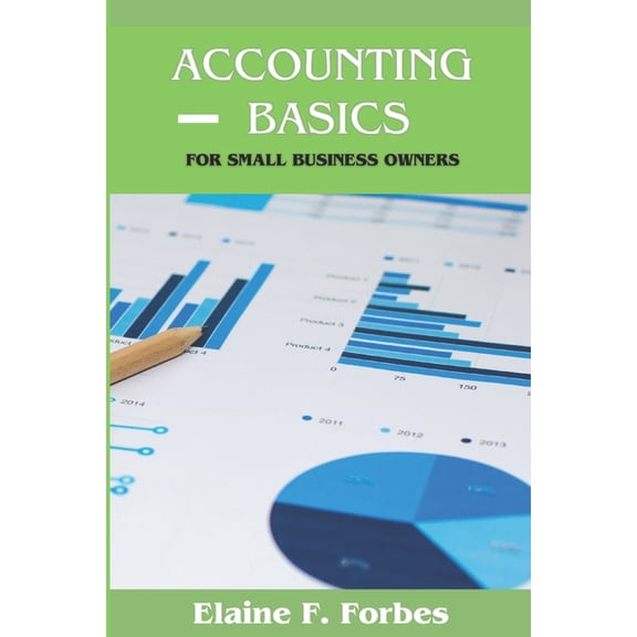 Accounting Basics: For Small Business Owners, (Paperback)