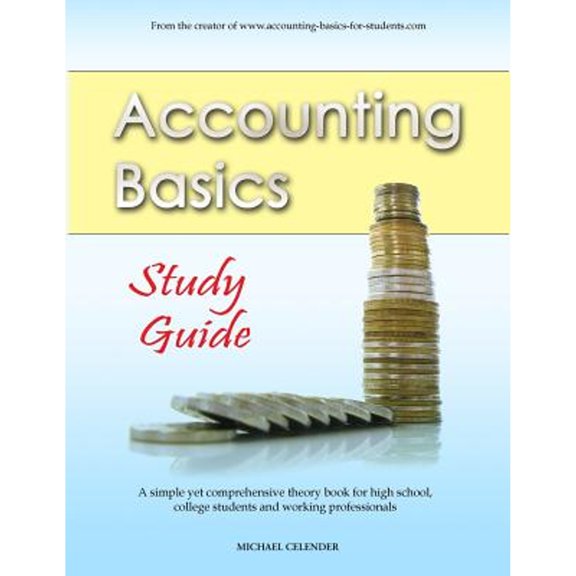 Pre-Owned Accounting Basics: Study Guide (Paperback 9781490958330) by Michael a Celender