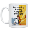 thumbnail image 1 of Accounting By Day Cosplay By Night - Cosplay Enthusiast - 11 oz Ceramic Coffee Mug, 1 of 3