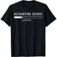 thumbnail image 1 of Accounting Degree Loading Accountant Humorous and funny T-Shirt, 1 of 5